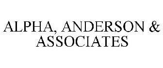 ALPHA, ANDERSON & ASSOCIATES