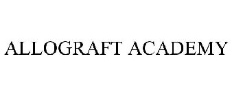 ALLOGRAFT ACADEMY