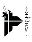 FF FLAWED & FREE