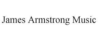 JAMES ARMSTRONG MUSIC