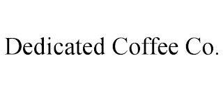 DEDICATED COFFEE CO.