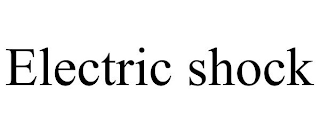 ELECTRIC SHOCK