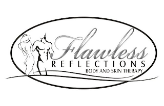 FLAWLESS REFLECTIONS BODY AND SKIN THERAPY