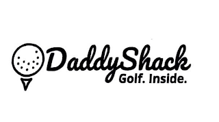 DADDYSHACK GOLF. INSIDE.