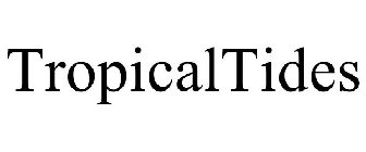TROPICALTIDES