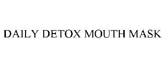 DAILY DETOX MOUTH MASK