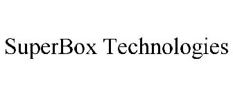 SUPERBOX TECHNOLOGIES