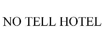 NO TELL HOTEL