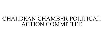 CHALDEAN CHAMBER POLITICAL ACTION COMMITTEE