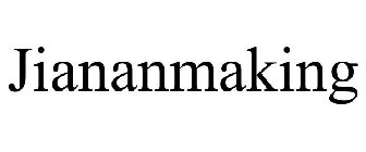 JIANANMAKING