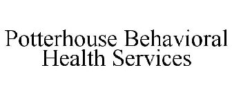 POTTERHOUSE BEHAVIORAL HEALTH SERVICES