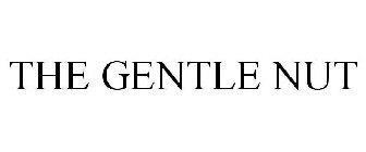 THE GENTLE NUT