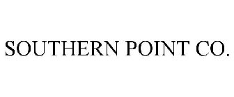 SOUTHERN POINT CO.