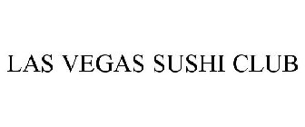 LAS VEGAS SUSHI CLUB