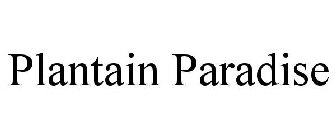 PLANTAIN PARADISE