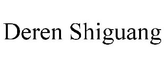 DEREN SHIGUANG