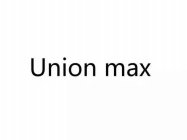 UNION MAX