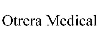 OTRERA MEDICAL