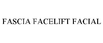 FASCIA FACELIFT FACIAL