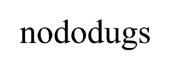 NODODUGS