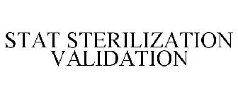 STAT STERILIZATION VALIDATION