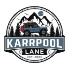 KARRPOOL LANE · EST. 2023 ·