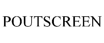 POUTSCREEN
