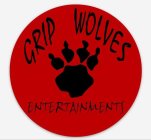 GRIP WOLVES ENTERTAINMENTS