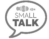 SMALL TALK