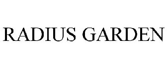 RADIUS GARDEN