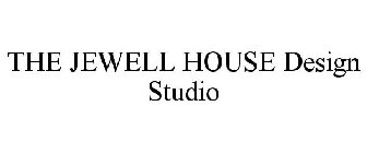 THE JEWELL HOUSE DESIGN STUDIO