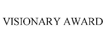 VISIONARY AWARD