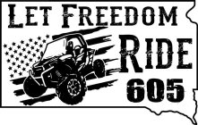 LET FREEDOM RIDE 605