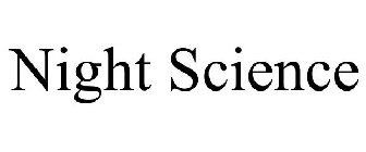 NIGHT SCIENCE