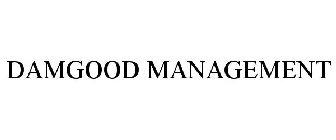 DAMGOOD MANAGEMENT