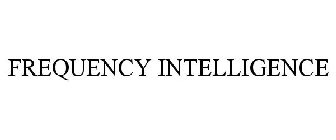 FREQUENCY INTELLIGENCE