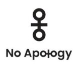 NO APOLOGY