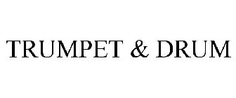 TRUMPET & DRUM