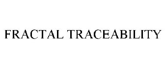 FRACTAL TRACEABILITY