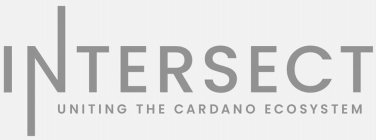 INTERSECT UNITING THE CARDANO ECOSYSTEM