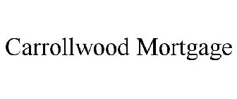CARROLLWOOD MORTGAGE