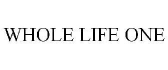 WHOLE LIFE ONE