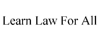 LEARN LAW FOR ALL
