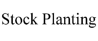 STOCK PLANTING