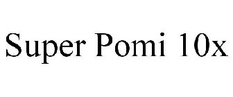 SUPER POMI 10X