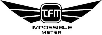 IMPOSSIBLE METER TFM