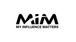 MIM MY INFLUENCE MATTERS