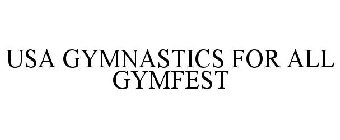 USA GYMNASTICS FOR ALL GYMFEST