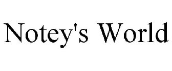 NOTEY'S WORLD