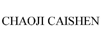CHAOJI CAISHEN